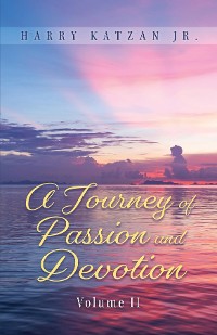 Cover A Journey of Passion and Devotion Volume 2