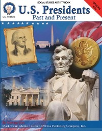 Cover U.S. Presidents: Past & Present, Grades 5 - 8