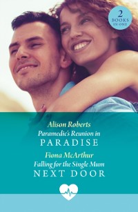 Cover Paramedic's Reunion In Paradise / Falling For The Single Mum Next Door