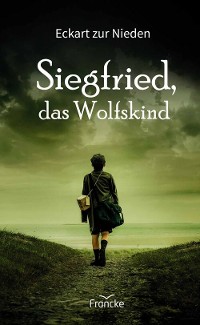 Cover Siegfried, das Wolfskind