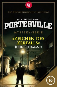 Cover Porterville - Folge 16: Zeichen des Zerfalls