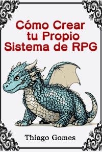 Cover Cómo Crear Tu Propio Sistema De Rpg