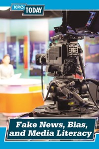 Cover Fake News, Bias, and Media Literacy