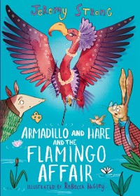 Cover Armadillo and Hare and the Flamingo Affair