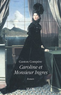 Cover Caroline et Monsieur Ingres