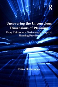 Cover Uncovering the Unconscious Dimensions of Planning