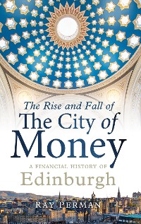 Cover The Rise and Fall of the City of Money