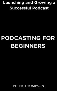 Cover Podcasting for Beginners