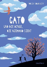 Cover Cato und die Dinge, die niemand sieht