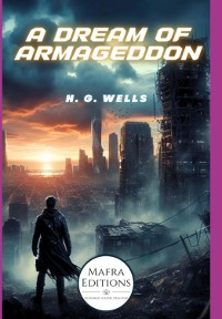 Cover A Dream Of Armageddon, A Short Story By H.g. Wells