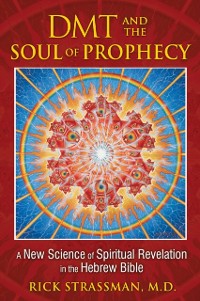 Cover DMT and the Soul of Prophecy