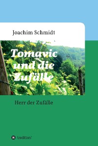 Cover Tomavic und die Zufälle