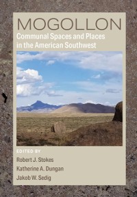 Cover Mogollon Communal Spaces and Places in the Greater American Southwest