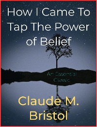 Cover How I Came To Tap The Power of Belief