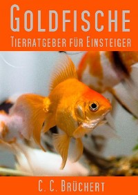 Cover Tierratgeber für Einsteiger - Goldfische