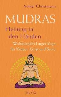 Cover Mudras – Heilung in den Händen