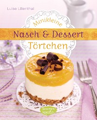Cover Minikleine Nasch- und Desserttörtchen