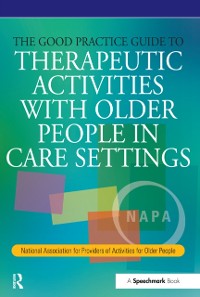 Cover Good Practice Guide to Therapeutic Activities with Older People in Care Settings