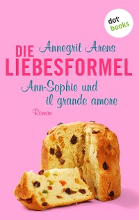 Cover Die Liebesformel: Ann-Sophie und il grande amore