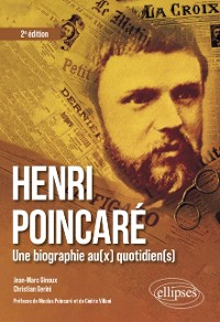 Cover Henri Poincaré : une biographie au(x) quotidien(s)