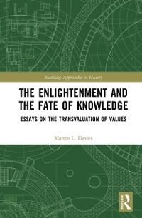 Cover Enlightenment and the Fate of Knowledge