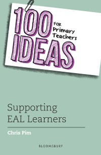 Cover 100 Ideas for Primary Teachers: Supporting EAL Learners