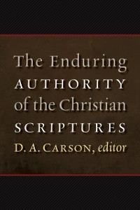 Cover Enduring Authority of the Christian Scriptures