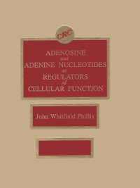 Cover Adenosine and Adenine Nucleotides As Regulators of Cellular Function