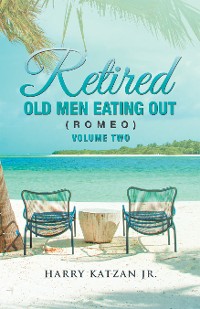 Cover Retired Old Men Eating out (Romeo) Volume Two