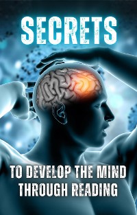 Cover Secrets to Develop the Mind through Reading