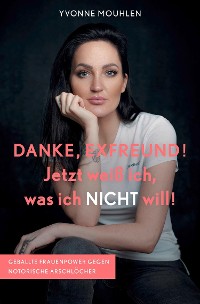 Cover DANKE, EXFREUND! Jetzt weiß ich, was ich NICHT will!