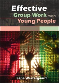 Cover Effective Group Work with Young People