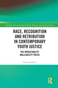 Cover Race, Recognition and Retribution in Contemporary Youth Justice