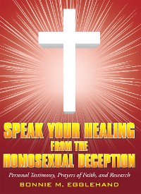 Cover Speak Your Healing from the Homosexual Deception
