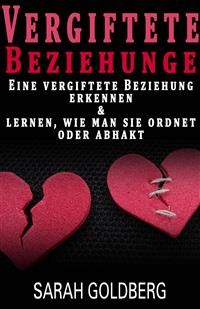 Cover Vergiftete Beziehungen Erkennen & Lernen, Wie Man Sie Ordnet Oder Abhakt