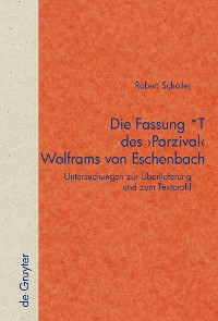 Cover Die Fassung *T des 'Parzival' Wolframs von Eschenbach