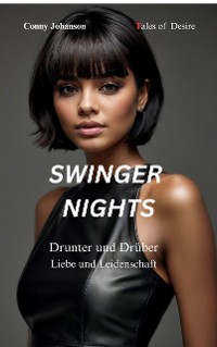 Cover SWINGER NIGHTS: Drunter und Drüber Leidenschaft und Liebe