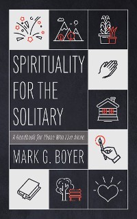 Cover Spirituality for the Solitary