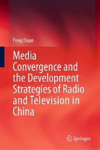 Cover Media Convergence and the Development Strategies of Radio and Television in China