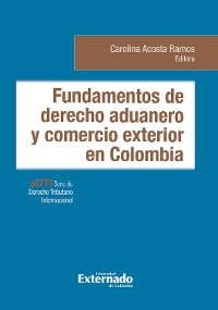 Cover Fundamentos de derecho aduanero y comercio exterior en Colombia
