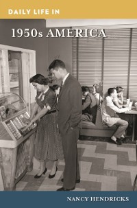 Cover Daily Life in 1950s America