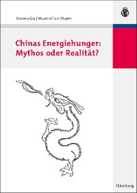 Cover Chinas Energiehunger: Mythos oder Realität?