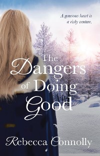 Cover The Dangers of Doing Good