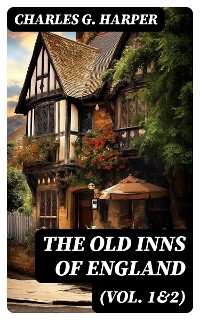 Cover The Old Inns of England (Vol. 1&2)