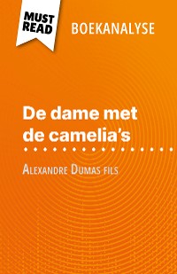 Cover De dame met de camelia’s van Alexandre Dumas fils (Boekanalyse)