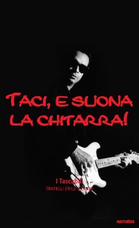 Cover Taci, e suona la chitarra. Milano rock ottanta