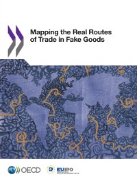 Cover Illicit Trade Mapping the Real Routes of Trade in Fake Goods