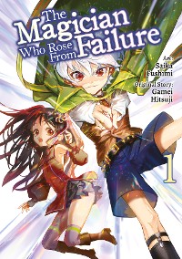 Cover The Magician Who Rose From Failure (Manga) Volume 1