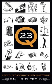 Cover Q-23 : A Novel of Espionage and Racqueteering