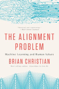 Cover The Alignment Problem: Machine Learning and Human Values